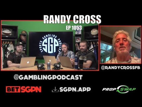 Randy Cross - Sports Gambling Podcast (Ep. 1053)